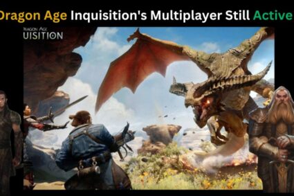 Dragon Age Inquisition’s Multiplayer Still Active ?